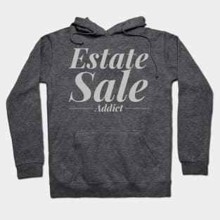 Estate Sale Addict Hoodie